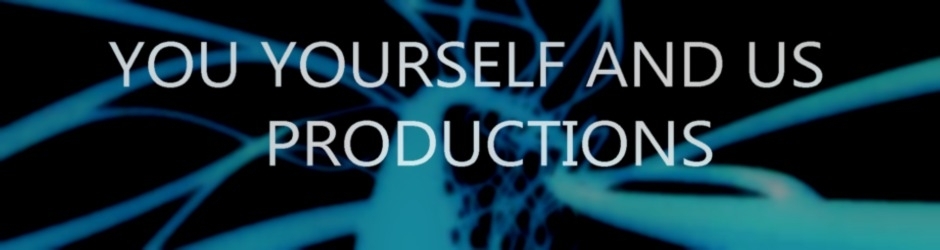 You Yourself And Us Productions