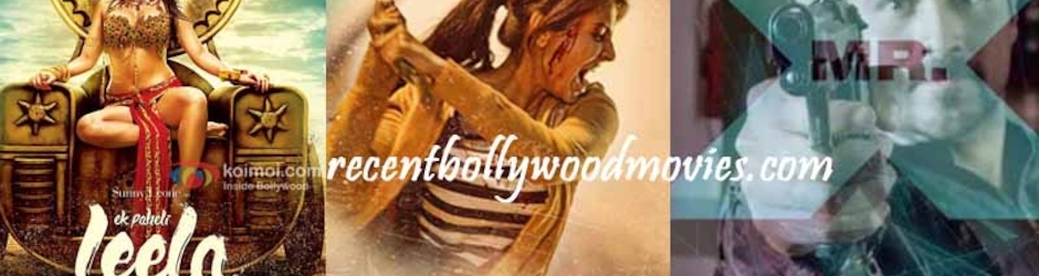 Recent Bollywood Movies