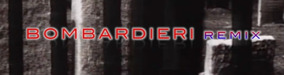 BombardieriRemix
