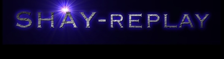 SHAY REPLAY