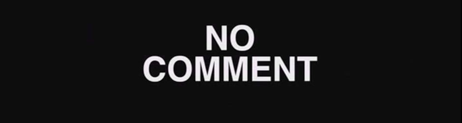 No comment