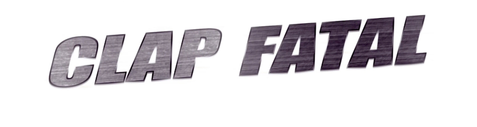 CLAP FATAL - À la découverte des séries TV !