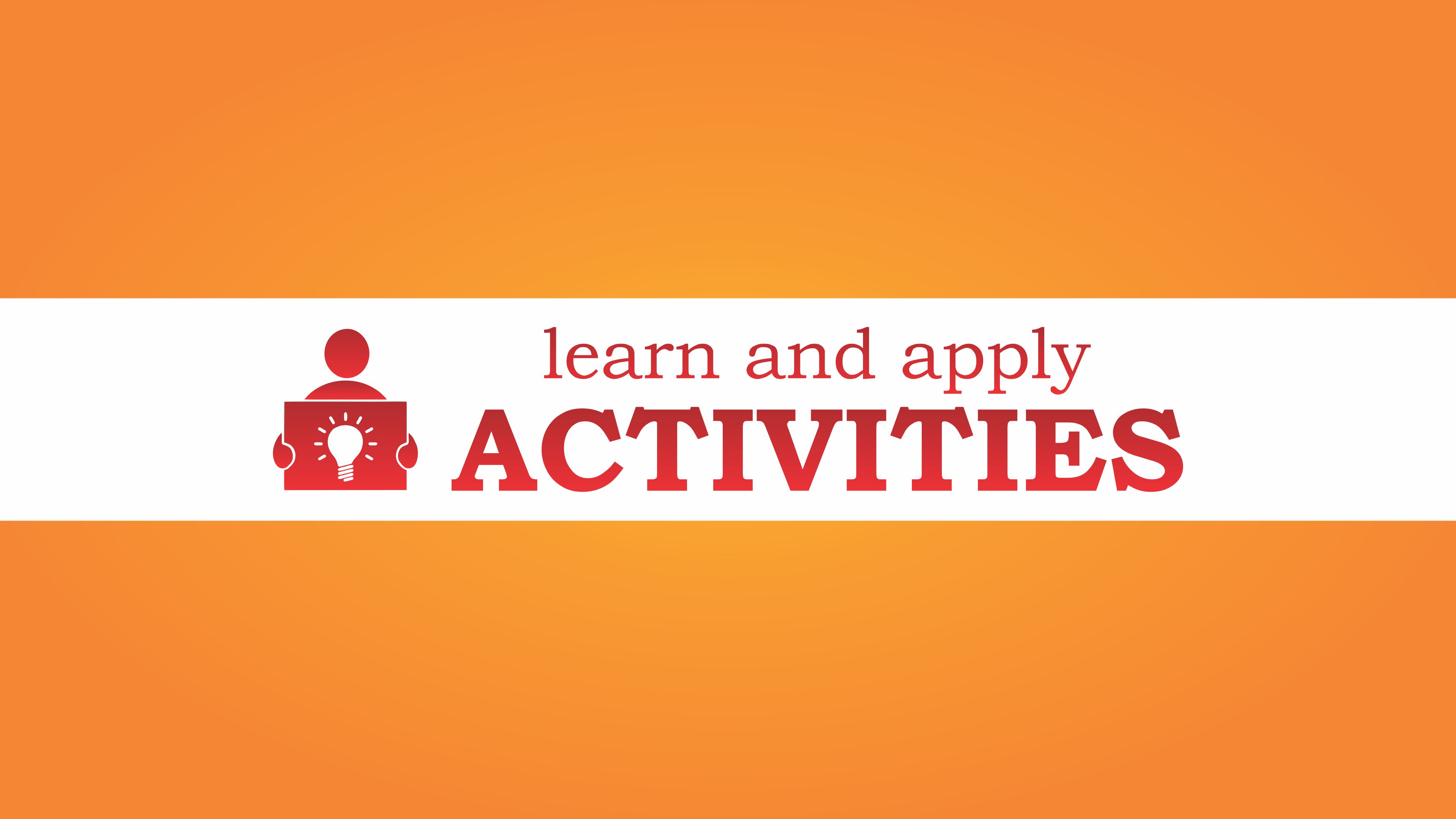 Learn & Apply Activities