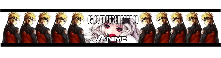 Goduxinho Anime
