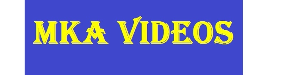 MKA Videos