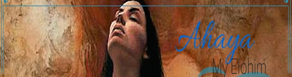 Ahaya My Elohim