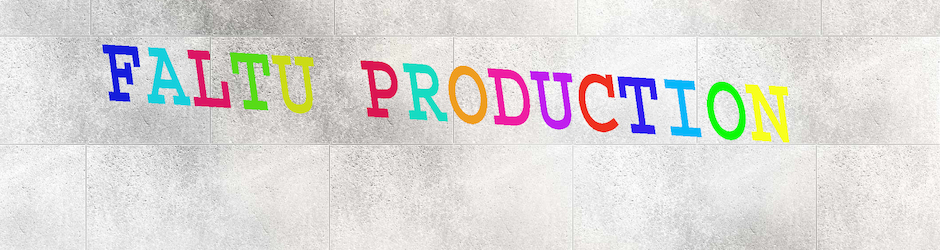 Faltu Production