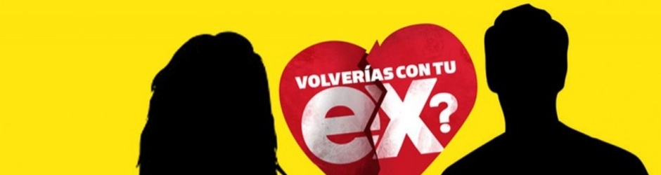 Volverías con tu EX (Nuevos Episodios)