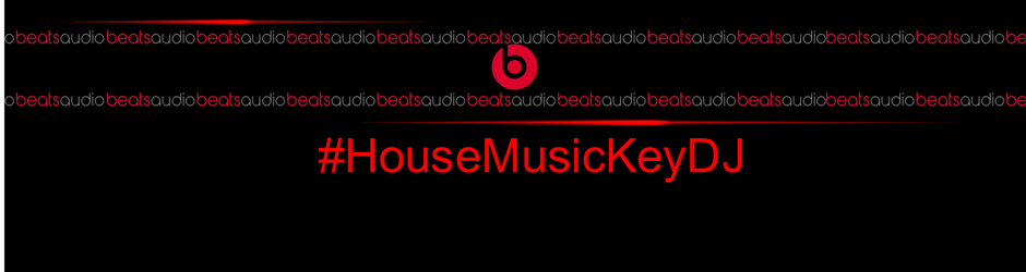 #HouseMusicKeyDJ