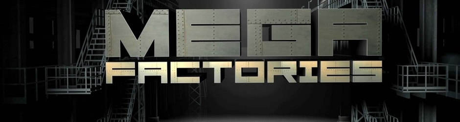 Mega(Huge)Factories