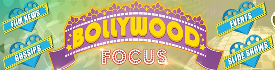 Bollywood Focus
