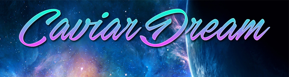 CaviarDream