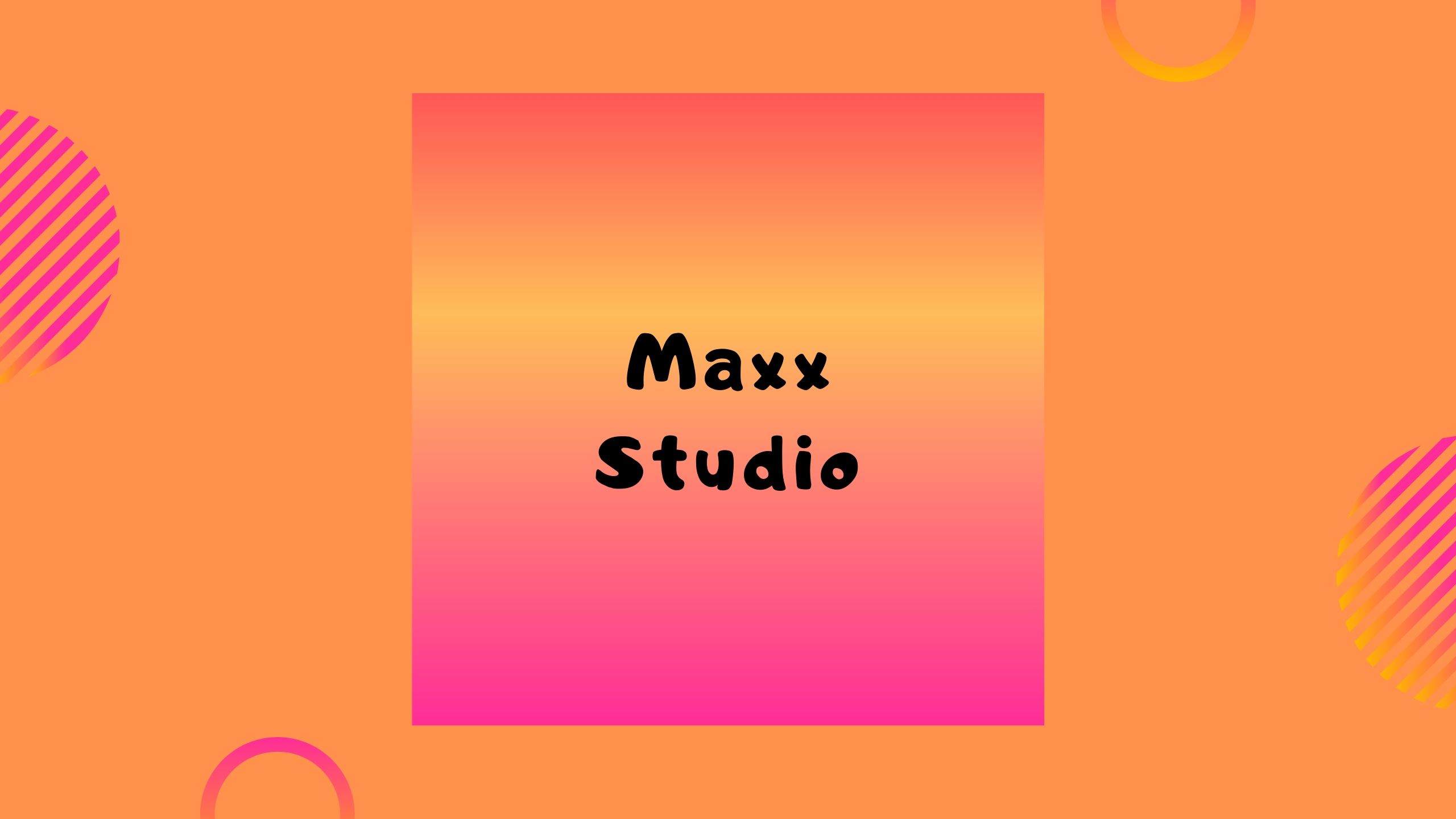 Maxx Studio ™