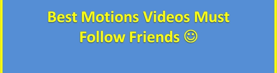 Best Motion Videos
