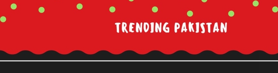 TRENDING PAKISTAN