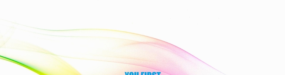 YOU FIRST