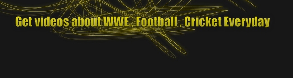 WWE - Football - Cricket