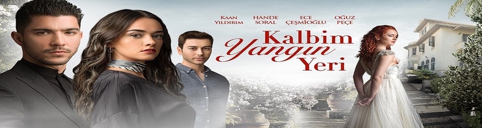 Kalbim Yanğın Yeri