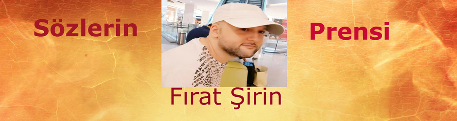 Firat Sirin (Sözlerin Prensi)