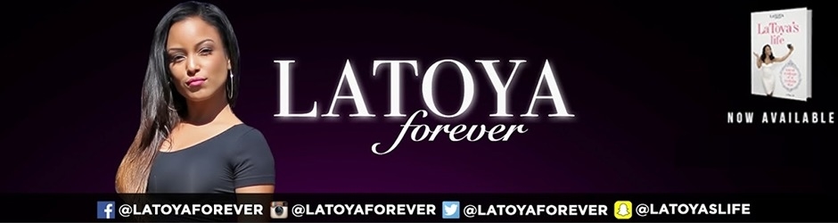 LaToya Forever