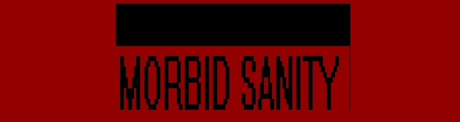 MorbidSanity