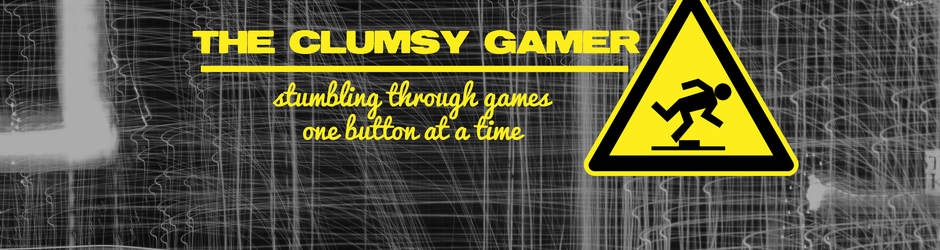 The Clumsy Gamer