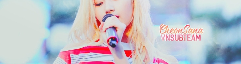 Subteam CheonSanaVN
