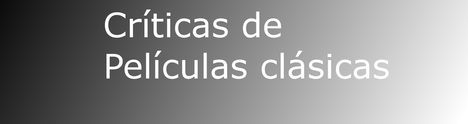 críticas sobre películas clásicas