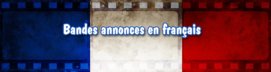 Bandes Annonces Français