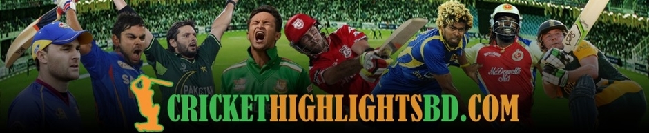Cricket Highlights BD (Bangladesh)