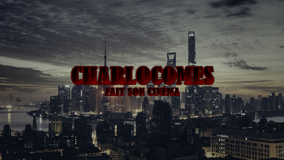 CharloComes Fait Son Cinéma