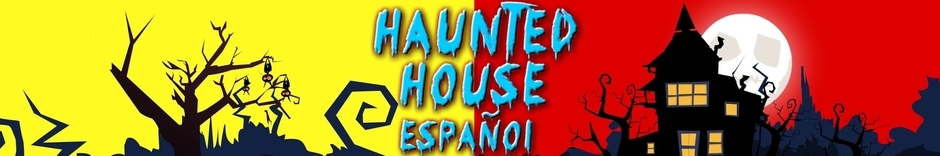 Haunted House Spanish