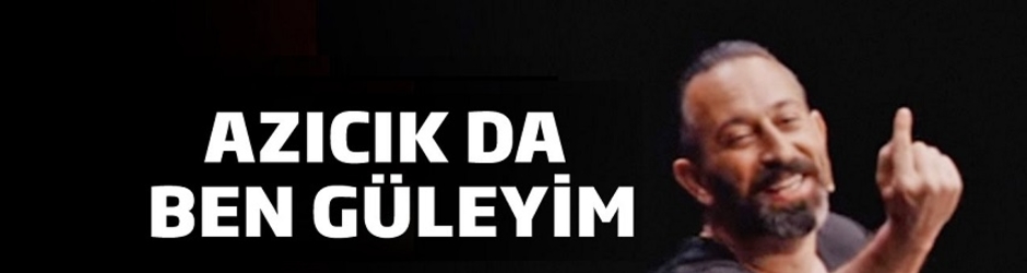 Azıcık da ben güleyim