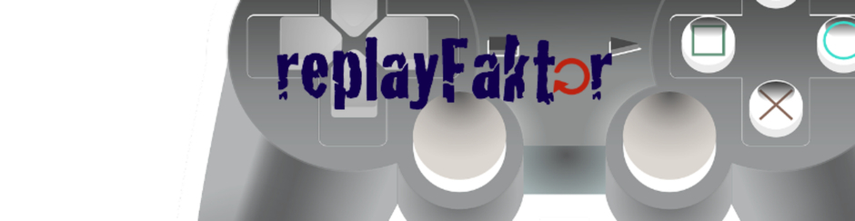 replayFaktor