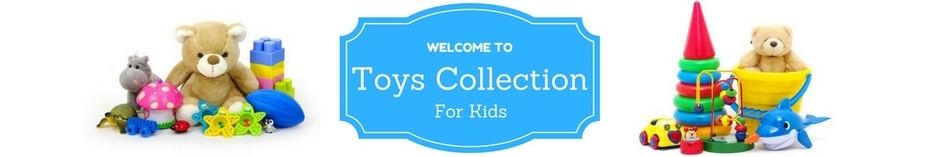 Toys Collection For Kids