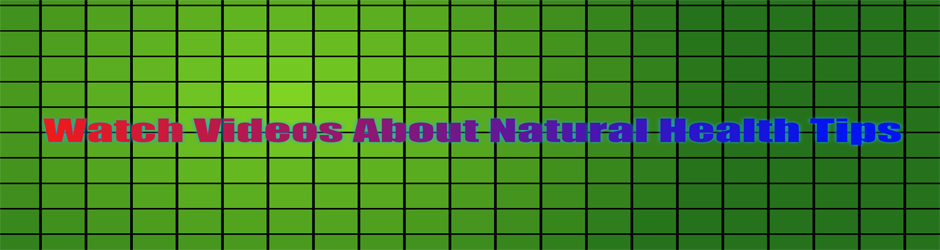 Natural Health Tips