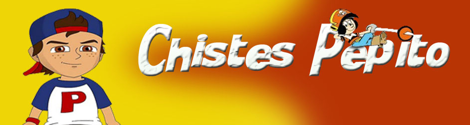 Chistes de Pepito