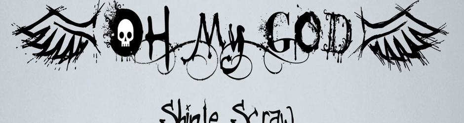 Oh My God - Shinje Scraw