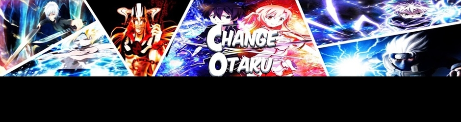 Change Otaku