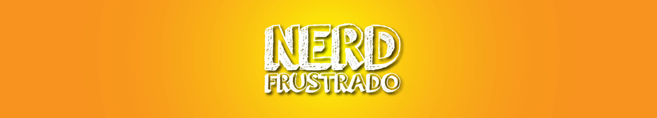 Nerd Frustrado