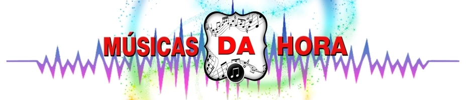 Músicas da Hora
