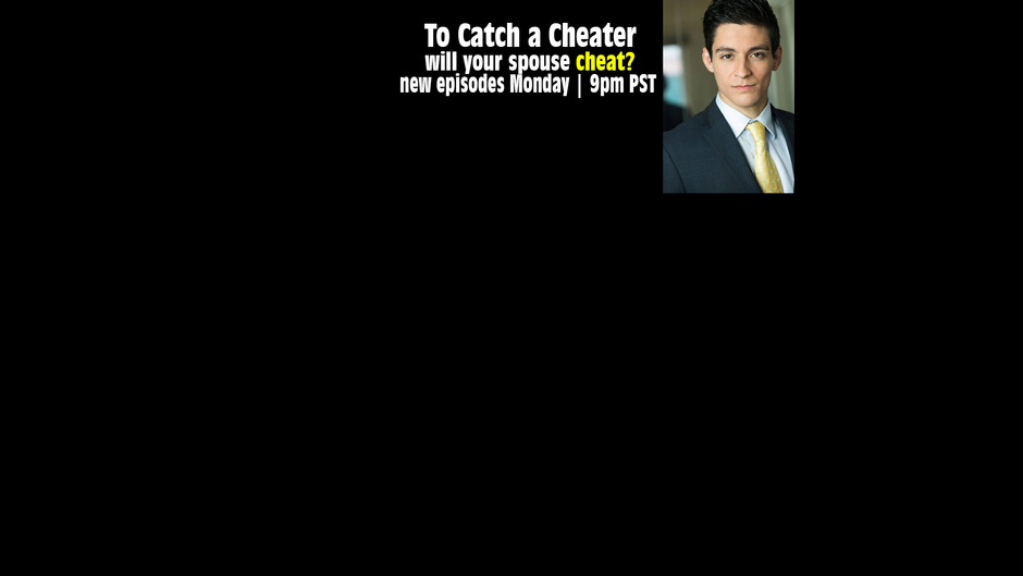 To Catch a Cheater  OFFICIAL