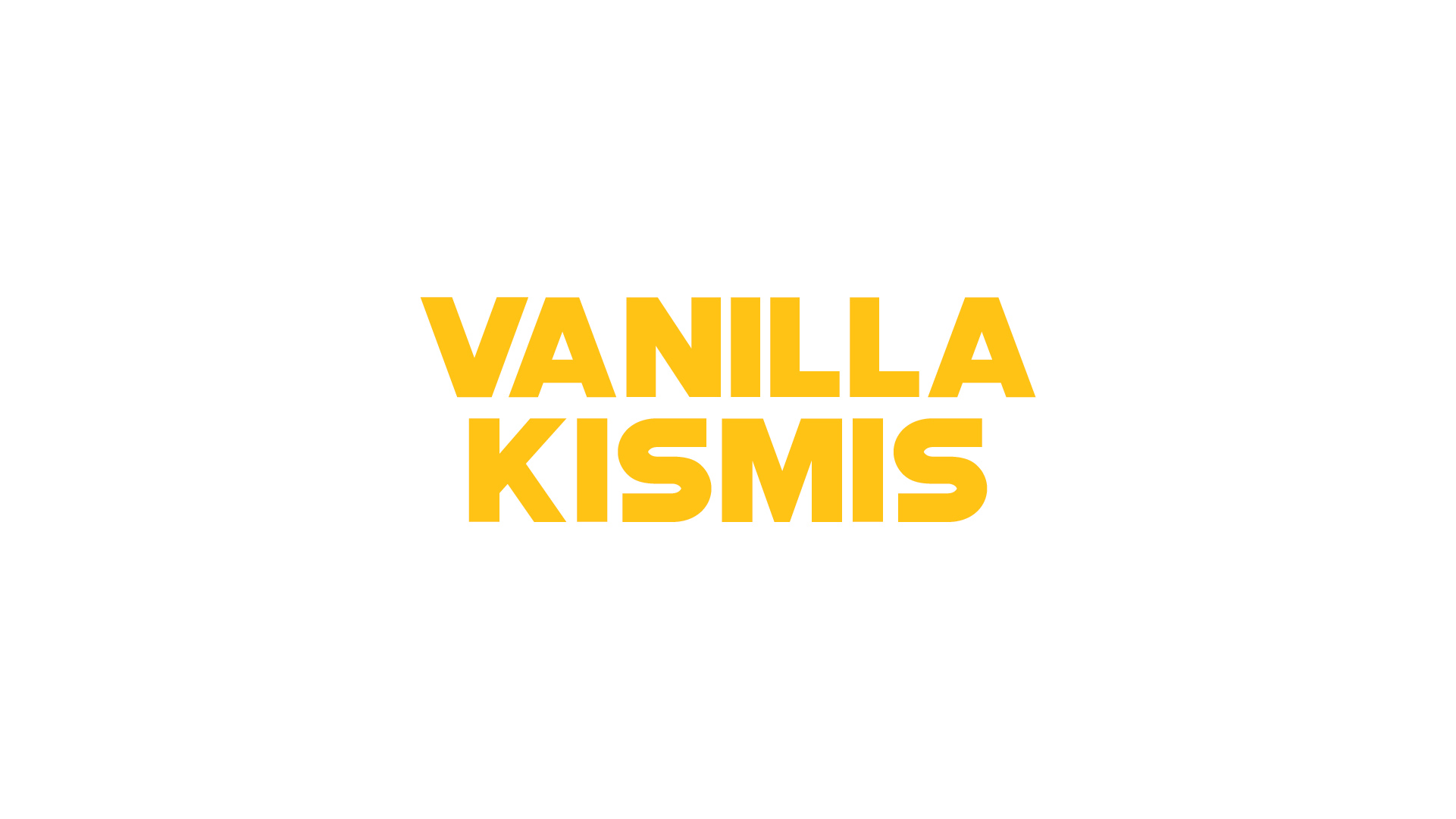 Vanilla Kismis