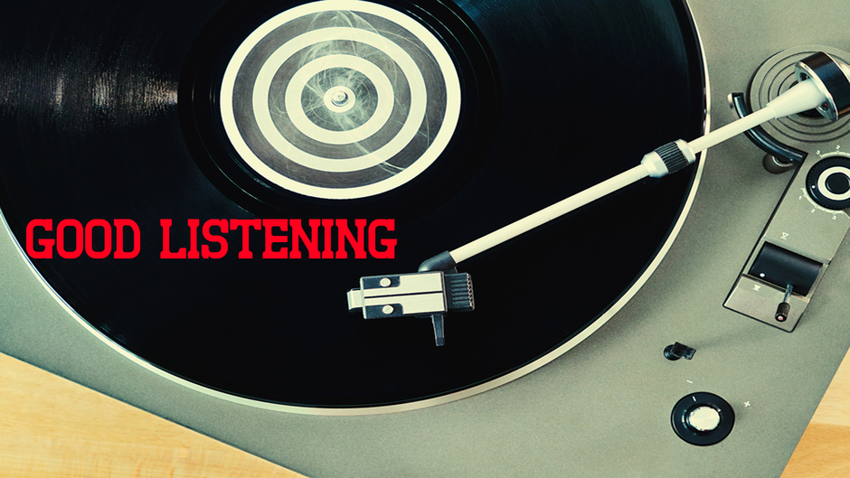 Good Listening