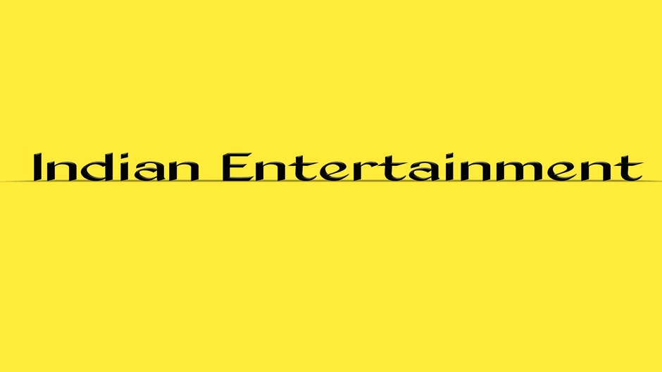 Indian Entertainment