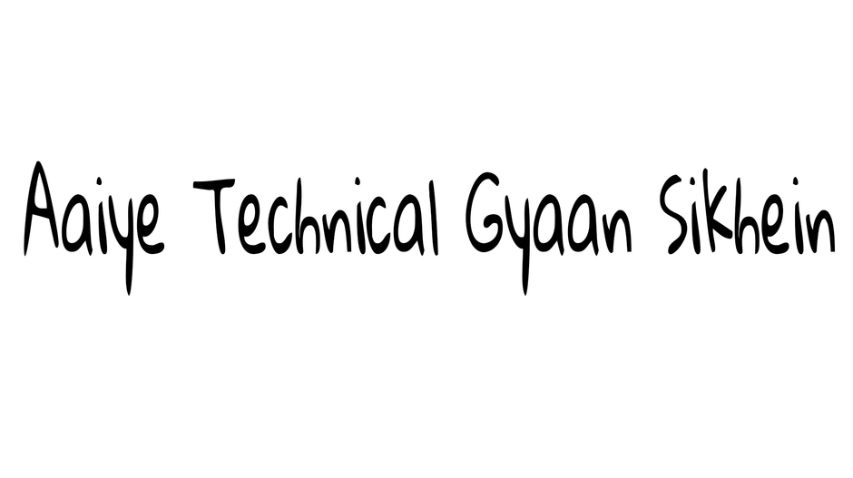 Aaiye Technical Gyaan Sikhein