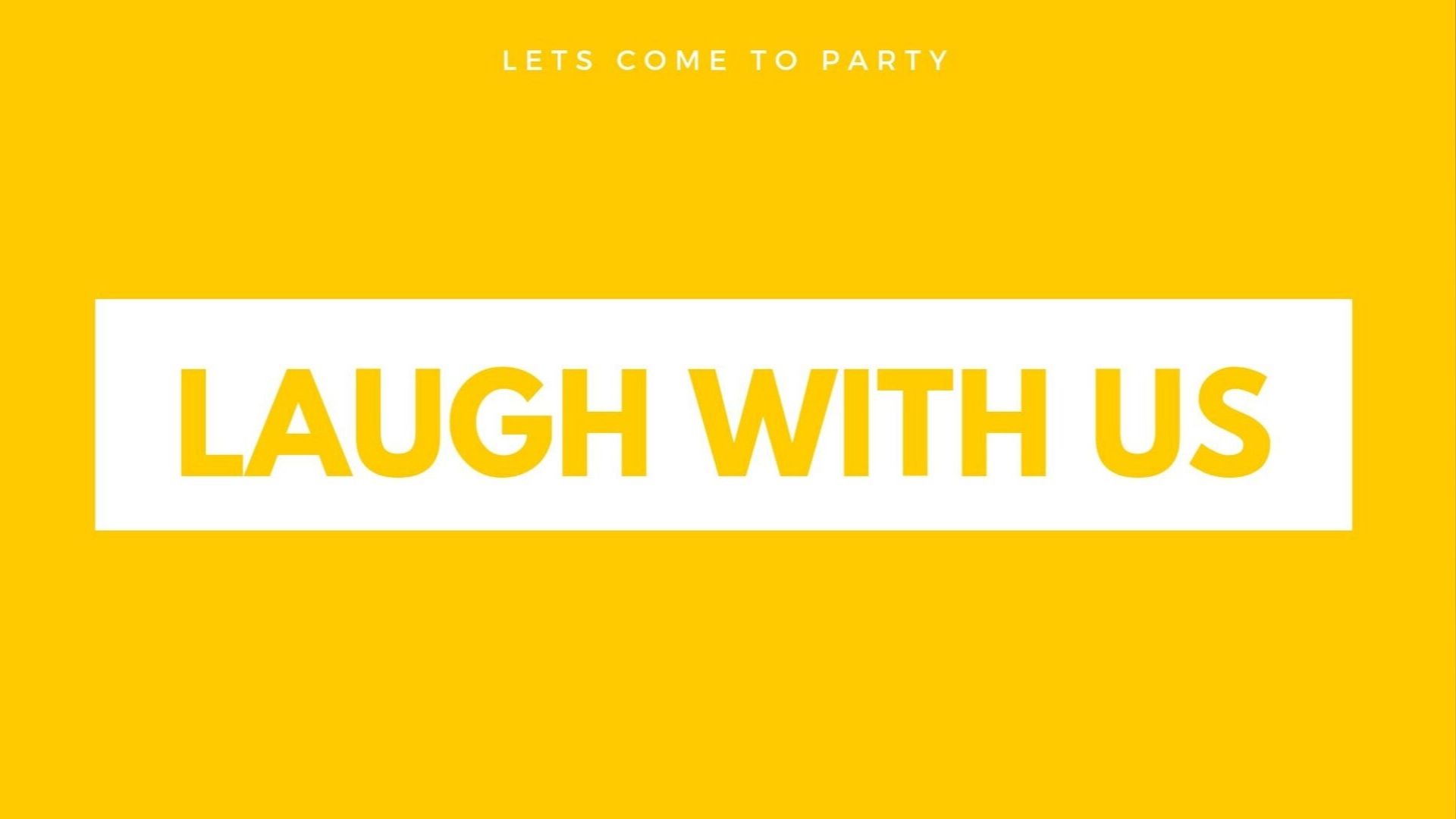 Laugh With Us
