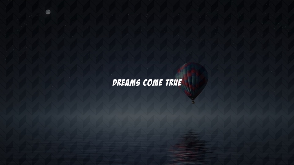Dreams Come True