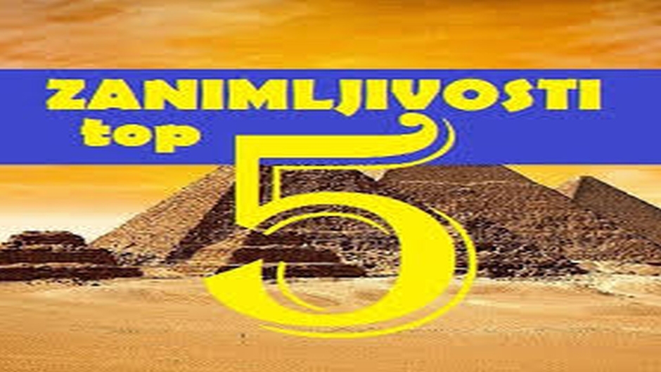 TOP 5 Zanimljivosti
