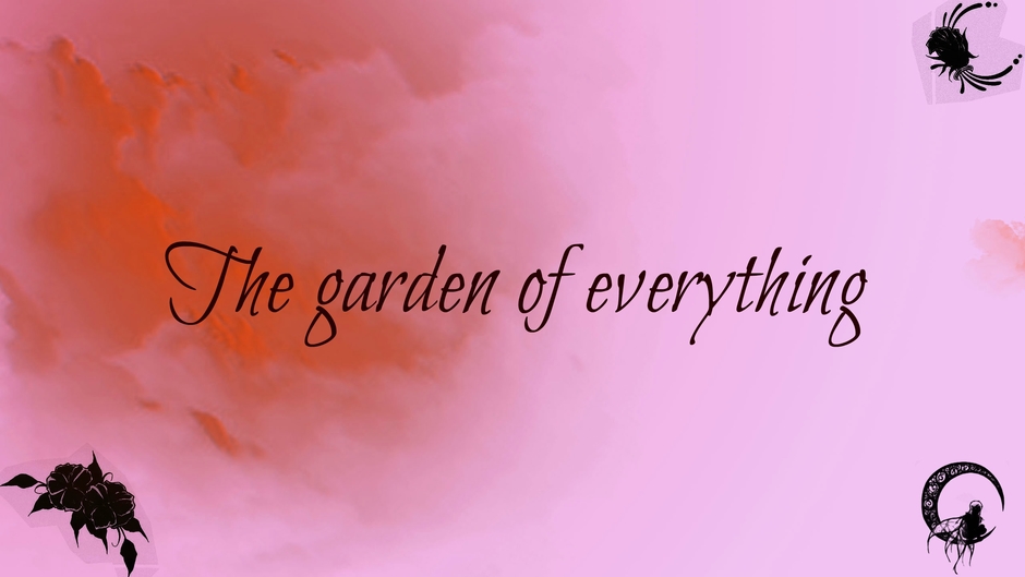 The garden of everything